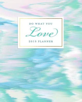 Book cover for Do What You Love 2019 Planner