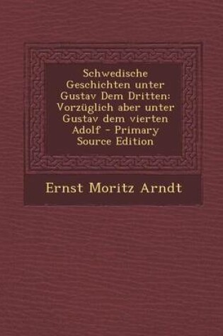 Cover of Schwedische Geschichten Unter Gustav Dem Dritten