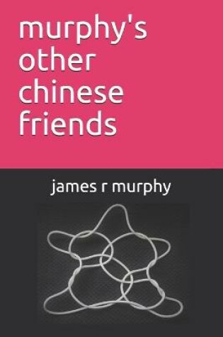 Cover of murphy's other chinese friends