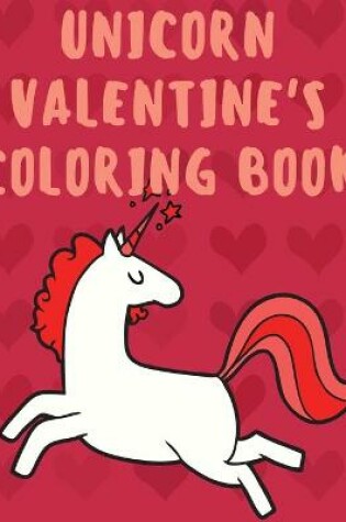 Cover of Unicorn Valentine's Coloring Book