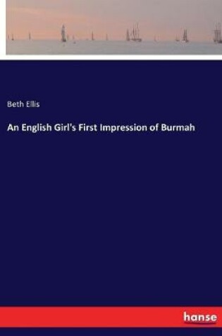 Cover of An English Girl's First Impression of Burmah