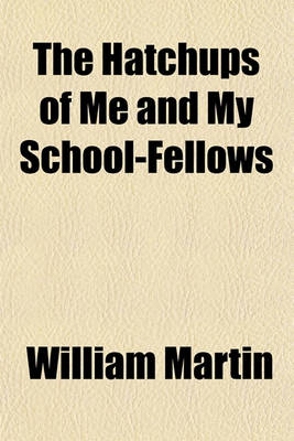 Book cover for The Hatchups of Me and My School-Fellows