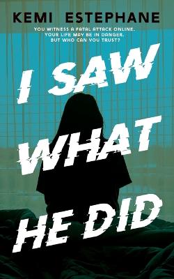 Cover of I Saw What He Did
