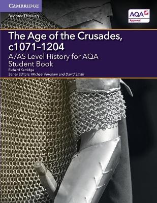 Cover of A/AS Level History for AQA The Age of the Crusades, c1071–1204 Student Book