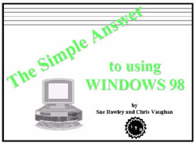 Cover of The Simple Answer to Using Windows 98