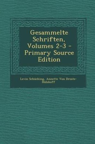 Cover of Gesammelte Schriften, Volumes 2-3 - Primary Source Edition