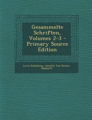 Book cover for Gesammelte Schriften, Volumes 2-3 - Primary Source Edition