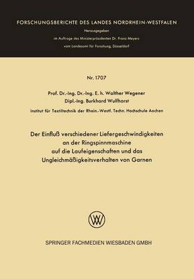 Book cover for Der Einfluss Verschiedener Liefergeschwindigkeiten an Der Ringspinnmaschine Auf Die Laufeigenschaften Und Das Ungleichmassigkeitsverhalten Von Garnen