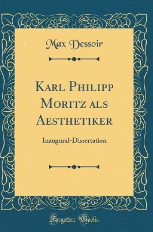Cover of Karl Philipp Moritz ALS Aesthetiker