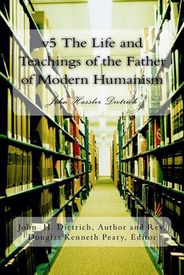 Cover of v5 The Life and Teachings of the Father of Modern Humanism