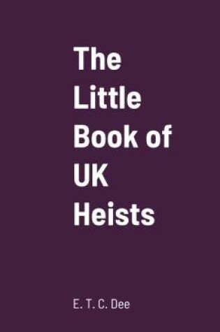 Cover of Little Book of UK Heists