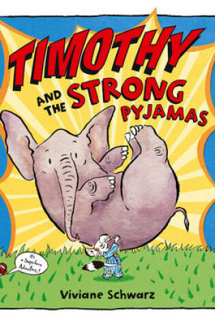 Cover of Timothy and the Strong Pyjamas