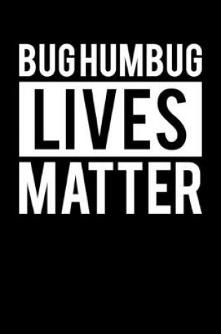 Cover of Bug Humbug Lives Matter