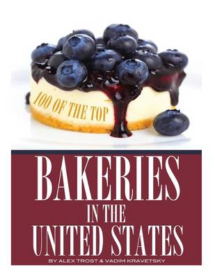 Book cover for 100 of the Top Bakeries in the United States