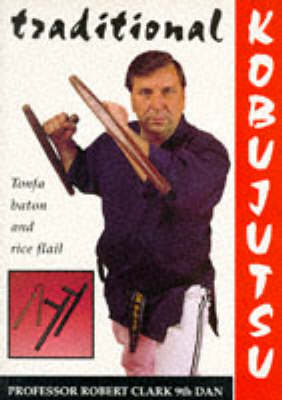 Cover of Traditional Kobujutsu