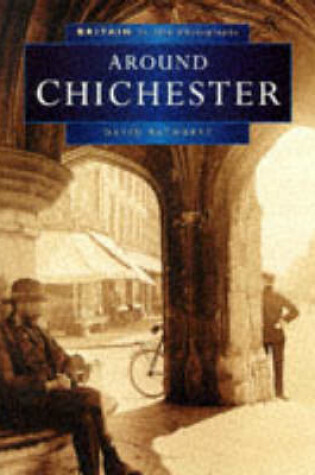 Cover of Around Chichester in Old Photographs