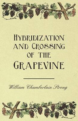 Book cover for Hybridization and Crossing of the Grapevine