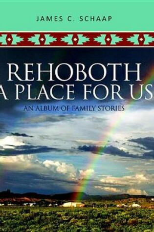 Cover of Rehoboth, a Place for Us