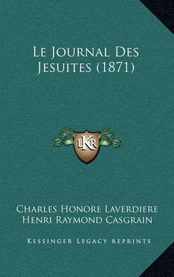 Book cover for Le Journal Des Jesuites (1871)