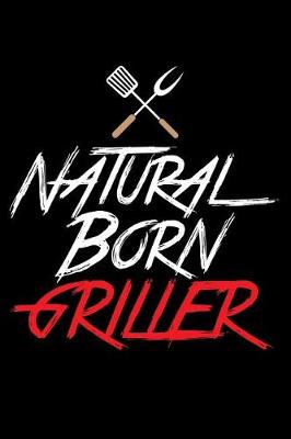 Book cover for Natural Born Griller