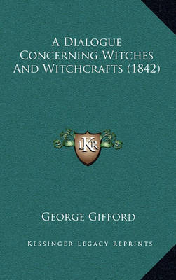 Book cover for A Dialogue Concerning Witches and Witchcrafts (1842)