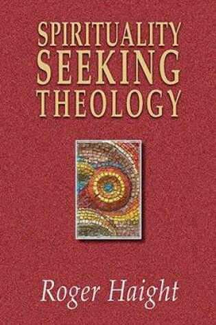 Cover of Spirituality Seeking Theology