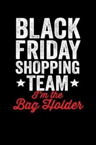 Cover of Black Friday Shopping Team Bag Holder