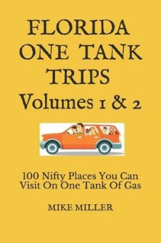 Cover of Florida One Tank Trips Volumes 1 & 2