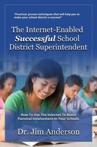 Cover of The Internet-Enabled Successful School District Superintendent