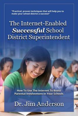 Book cover for The Internet-Enabled Successful School District Superintendent