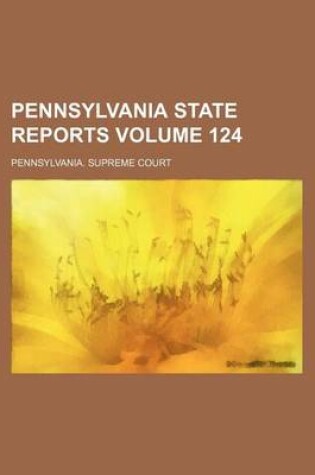 Cover of Pennsylvania State Reports Volume 124