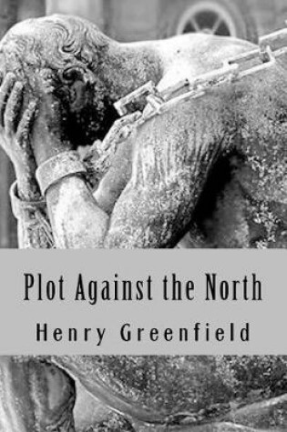 Cover of Plot Against the North