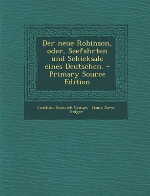 Book cover for Der Neue Robinson, Oder, Seefahrten Und Schicksale Eines Deutschen. - Primary Source Edition