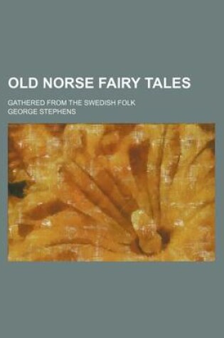Cover of Old Norse Fairy Tales; Gathered from the Swedish Folk
