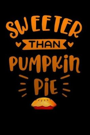 Cover of Sweeter than pumpkin pie