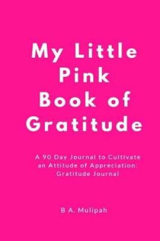 Cover of My Little Pink Book of Gratitude