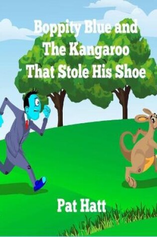 Cover of Boppity Blue and The Kangaroo That Stole His Shoe