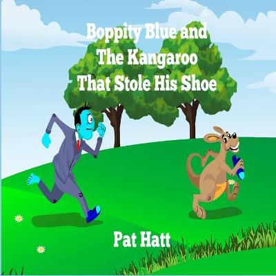 Book cover for Boppity Blue and The Kangaroo That Stole His Shoe