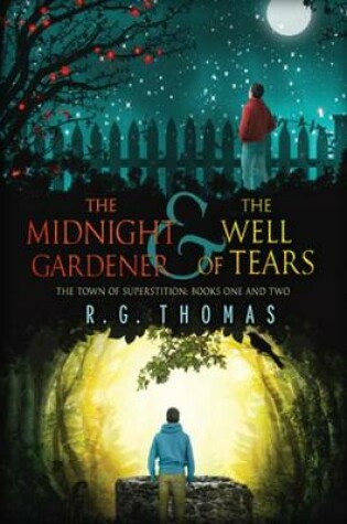 Cover of The Midnight Gardener & The Well of Tears