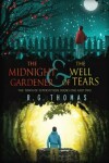 Book cover for The Midnight Gardener & The Well of Tears