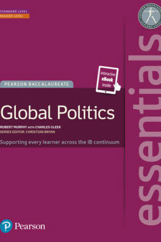 Cover of Pearson Baccalaureate Essentials: Global Politics print and ebook bundle
