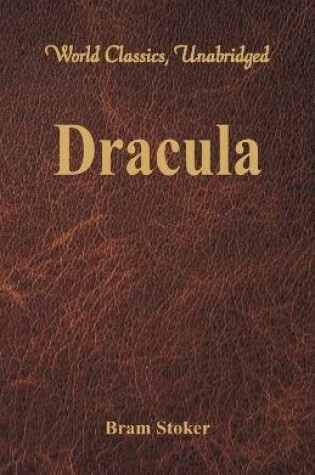 Cover of Dracula (World Classics, Unabridged)