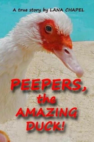 Cover of PEEPERS - the Amazing Duck!