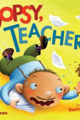Cover of Oopsy, Teacher!