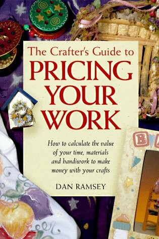 Cover of The Crafter's Guide to Pricing Your Work