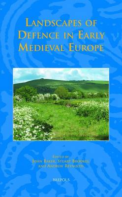 Book cover for Landscapes of Defence in Early Medieval Europe