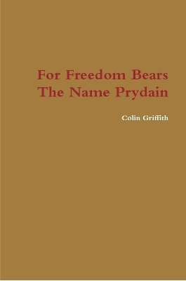 Book cover for For Freedom Bears the Name Prydain