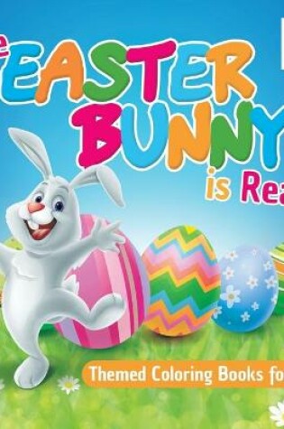 Cover of The Easter Bunny is Ready Themed Coloring Books for Kids