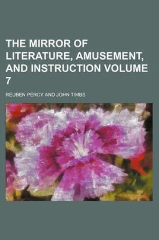 Cover of The Mirror of Literature, Amusement, and Instruction Volume 7