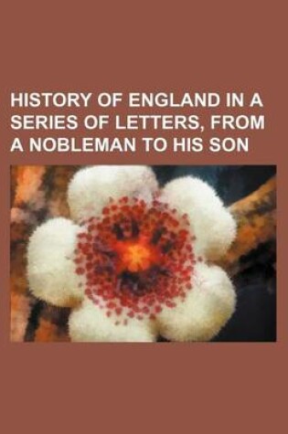 Cover of History of England in a Series of Letters, from a Nobleman to His Son